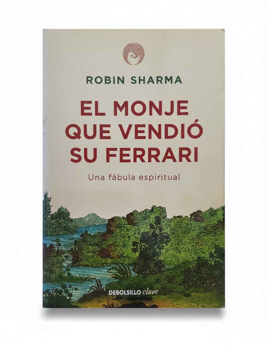 El monje que vendió su Ferrari - Robin Sharma