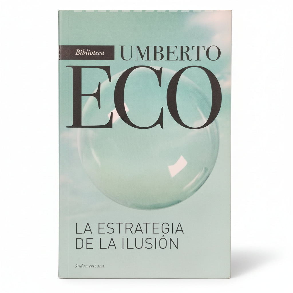 La estrategia de la ilusión - Umberto Eco