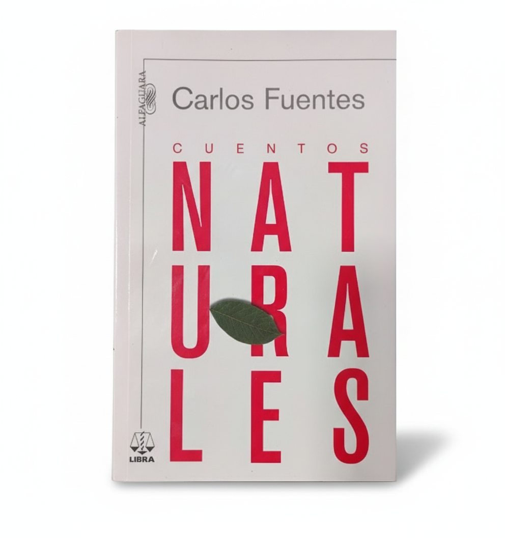 Cuentos NATURALES - Carlos Fuentes