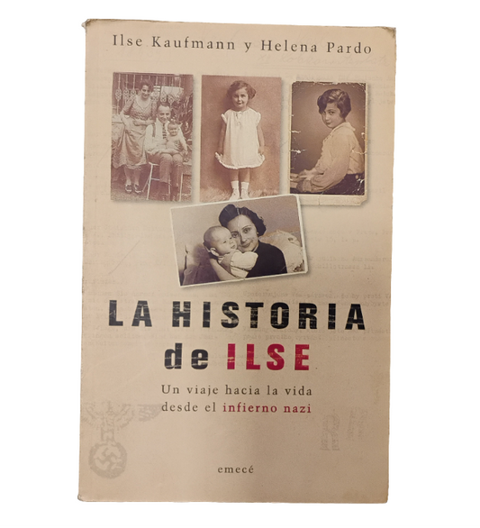 La historia de Ilse - Ilse Kaufmann y Helena Pardo