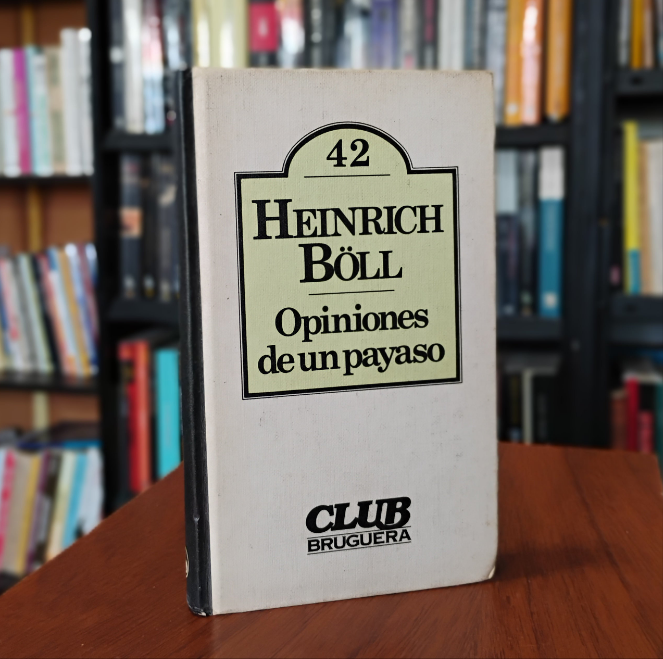 Opiniones de un payaso - Heinrich Böll