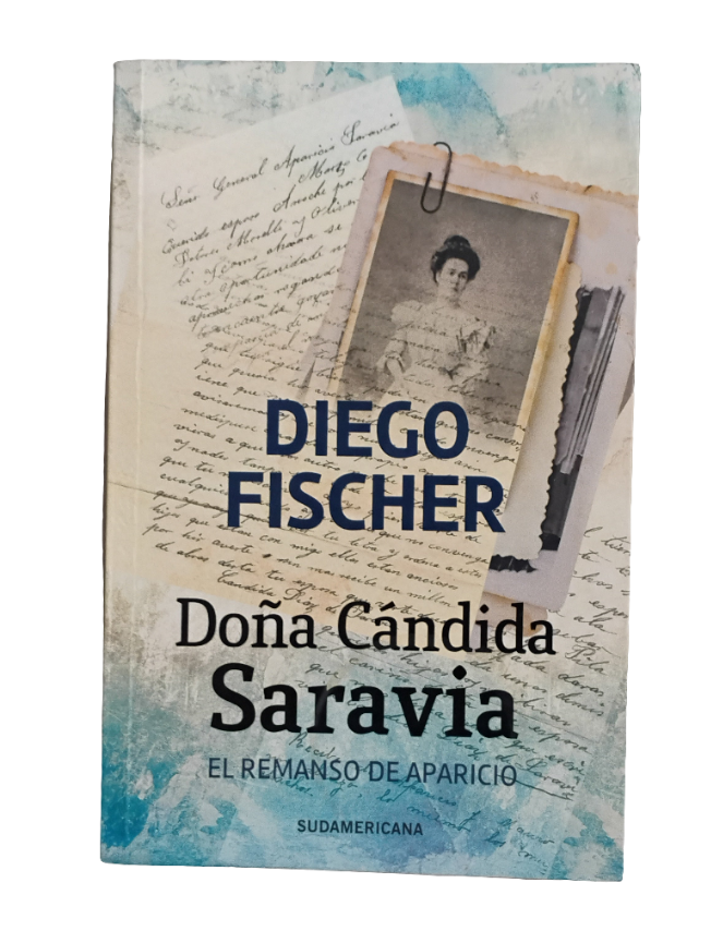 Doña Cándida Saravia. Remanso de Aparicio - Diego Fischer