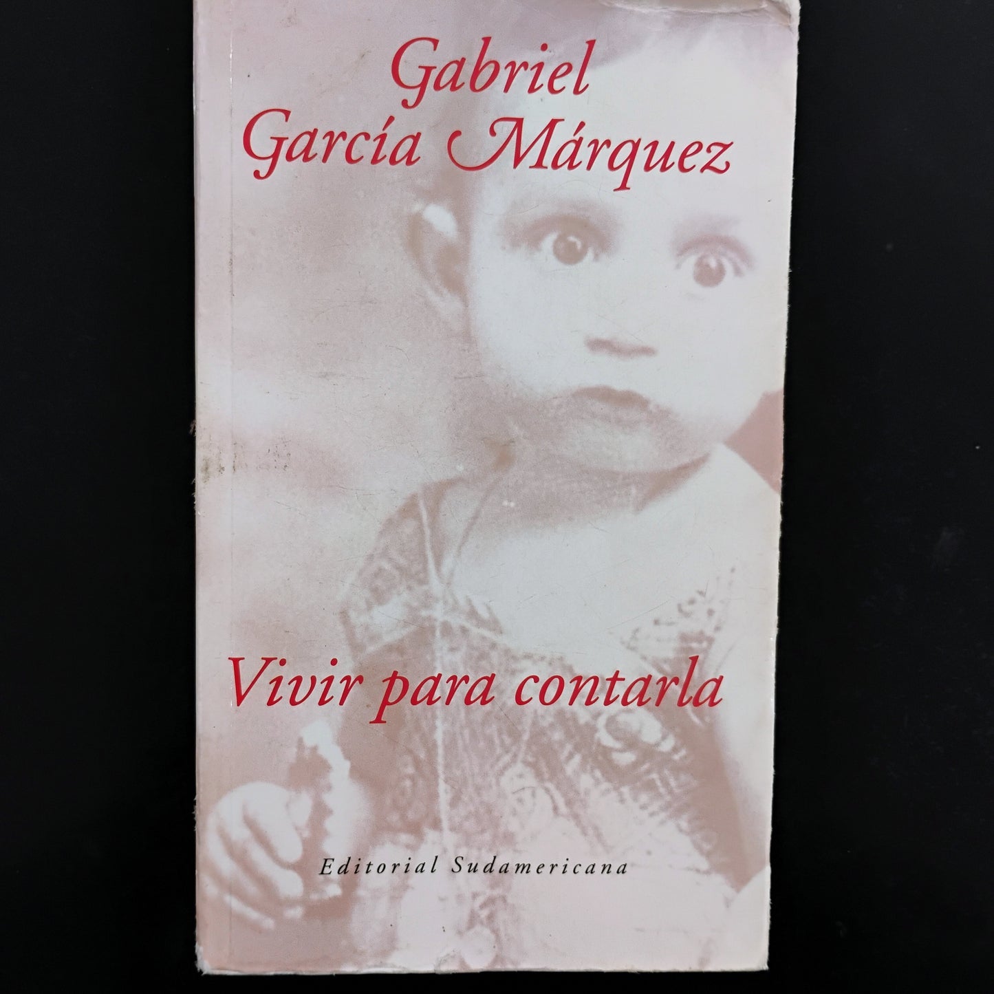 Vivir para contarla - Gabriel García Márquez