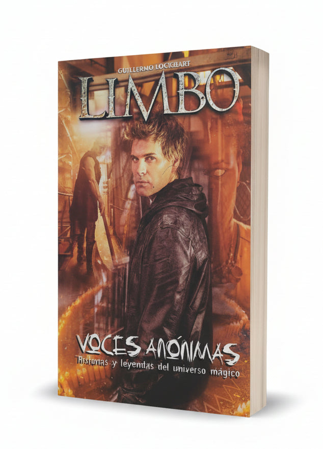 Voces Anónimas. Limbo. Historias y leyendas del universo mágico - Guillermo Lockhart