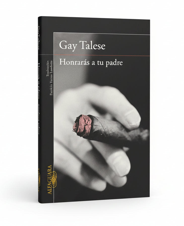 Honrarás a tu padre - Gay Talese