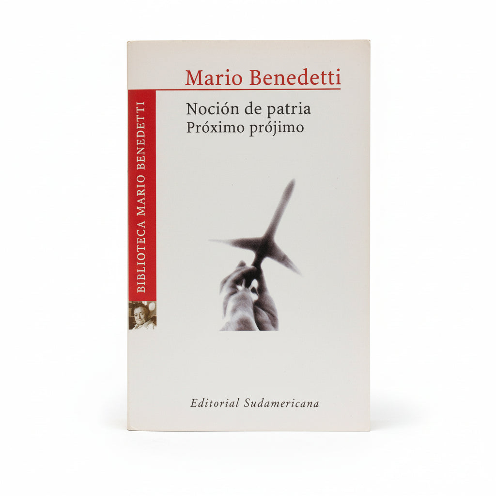 Noción de patria. Próximo prójimo - Mario Benedetti