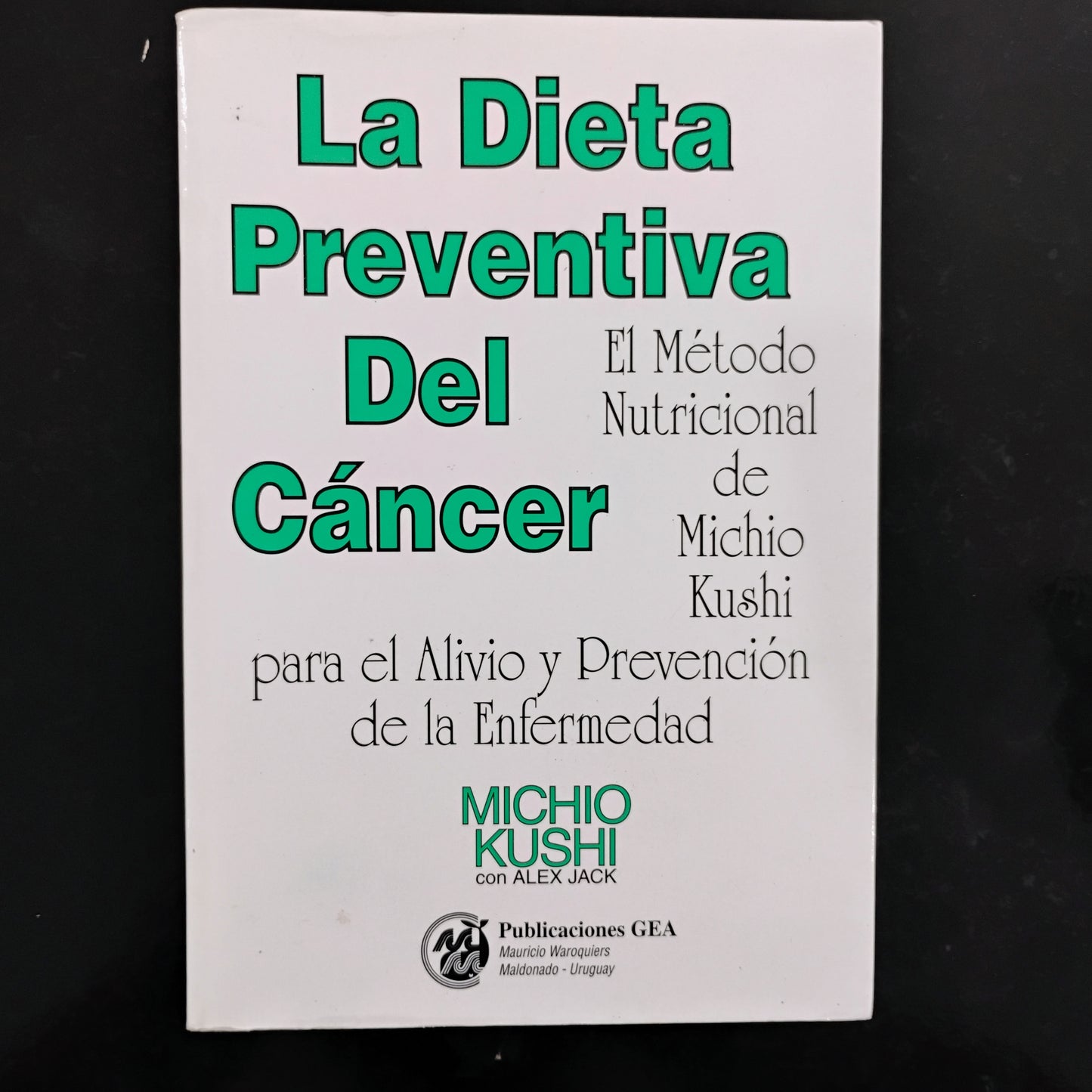 La Dieta Preventiva del Cáncer - Michio Kushi