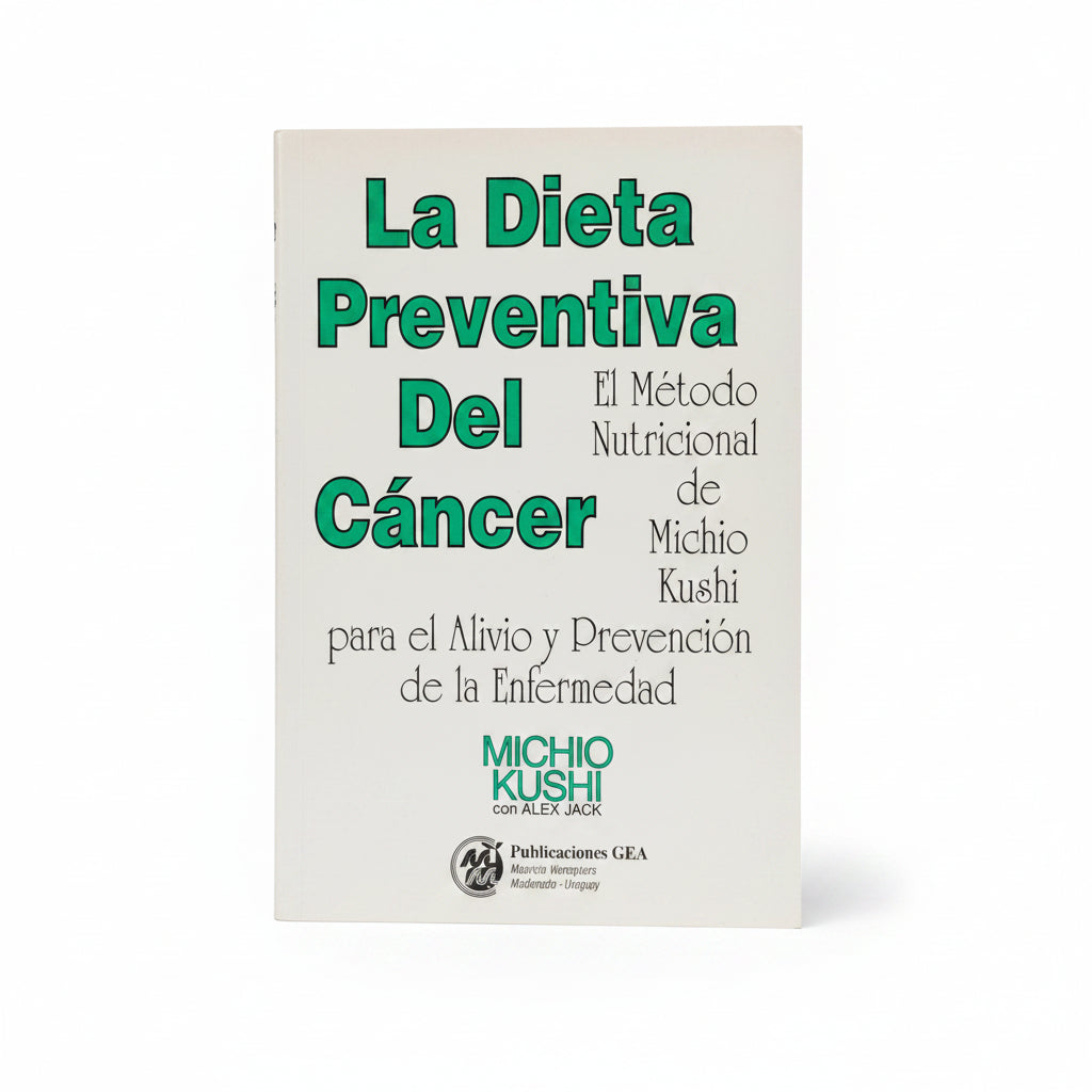 La Dieta Preventiva del Cáncer - Michio Kushi