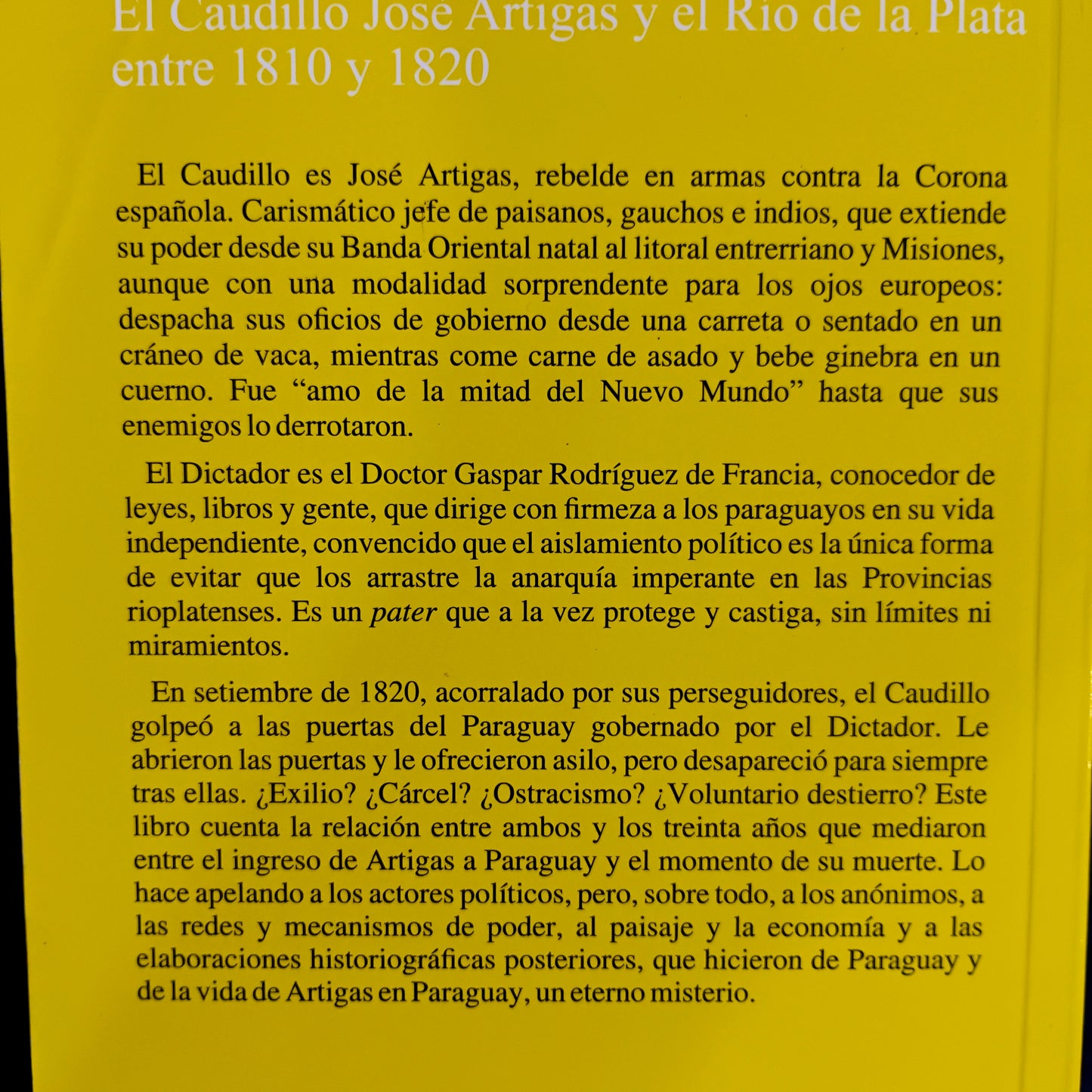 El caudillo y el dictador. El Caudillo José Artigas y el Río de las Plata entre 1810 y 1820 (4) - Ana Ribeiro
