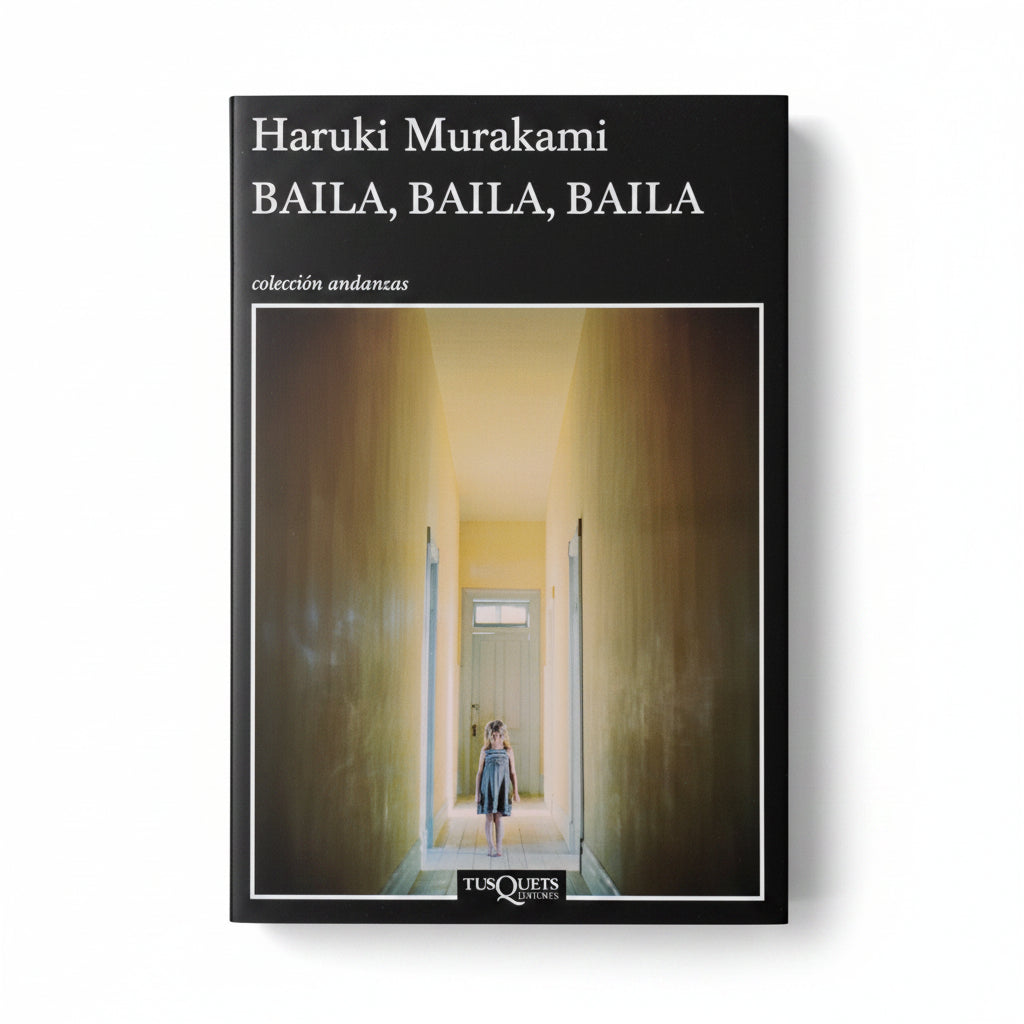 Baila, baila, baila. - Haruki Murakami