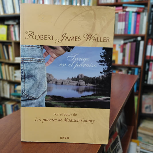 Tango en el paraíso - Robert James Waller