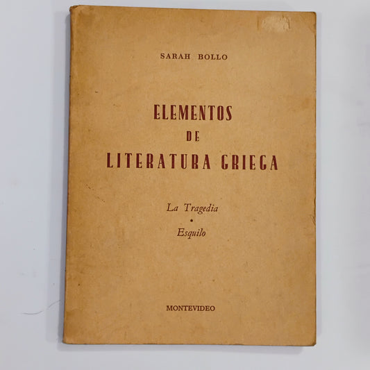 Elementos de la Literatura Griega. La Tragedia. Esquilo. - Sara Bollo