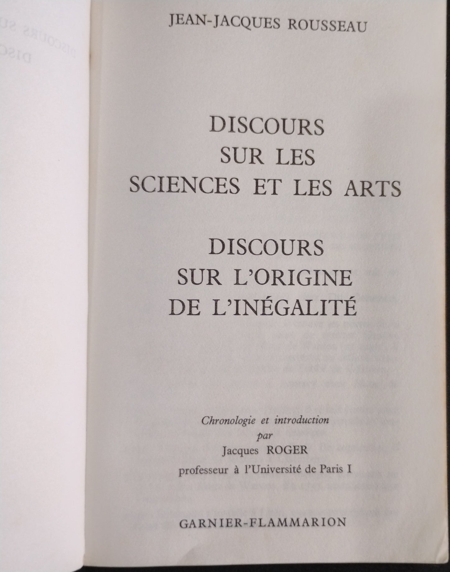 Dicours sur les sciences et les arts. Dicours sur l"origine et les fondements de l'inégalité parmi les hommes. - Jean Jacques Rousseau.