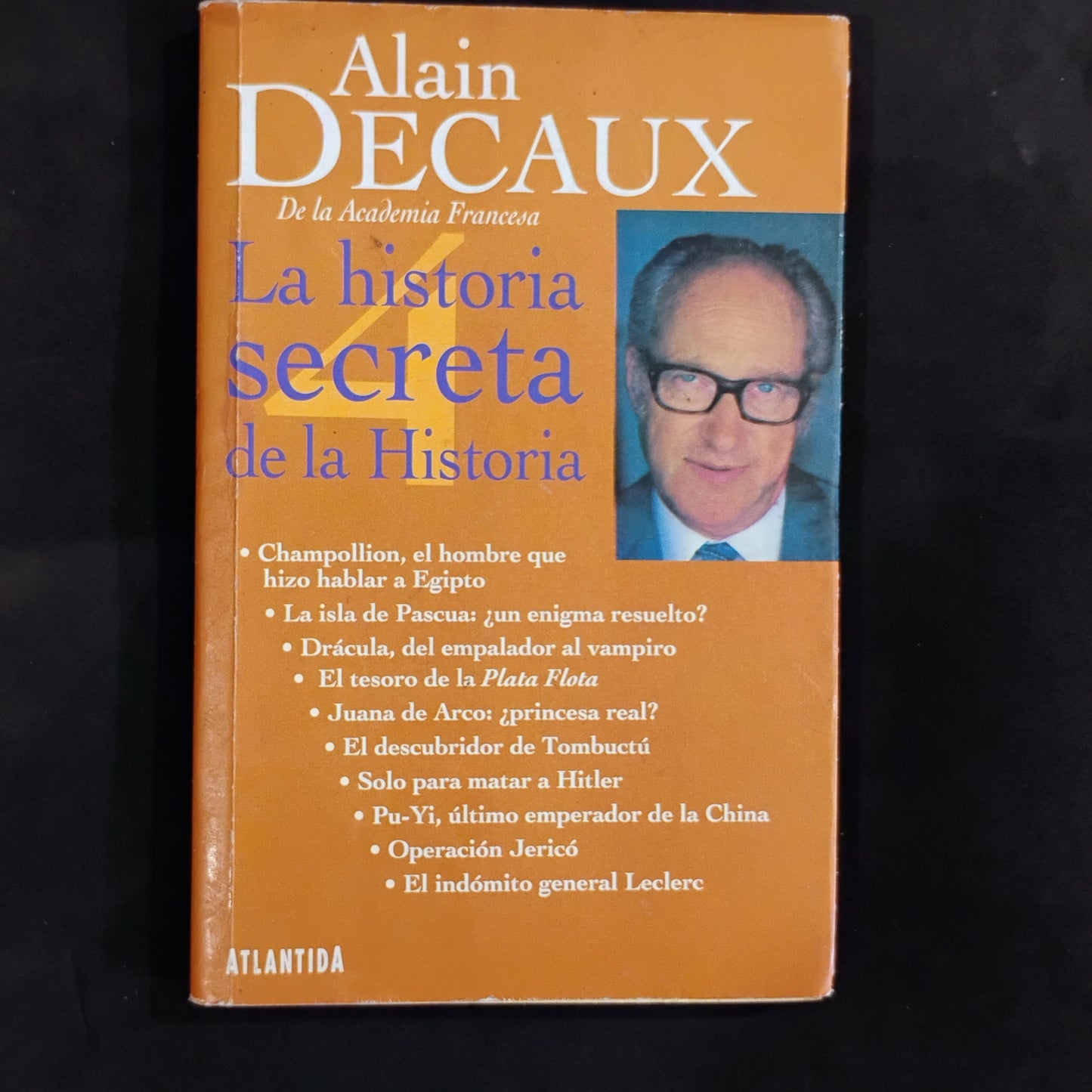 La historia secreta de la Historia (4) - Alan Decaux