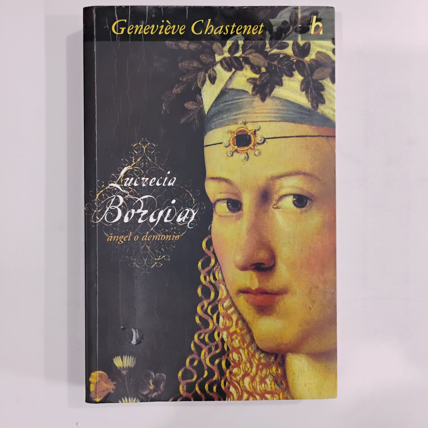 Lucrecia Borgia. Ángel o demonio-