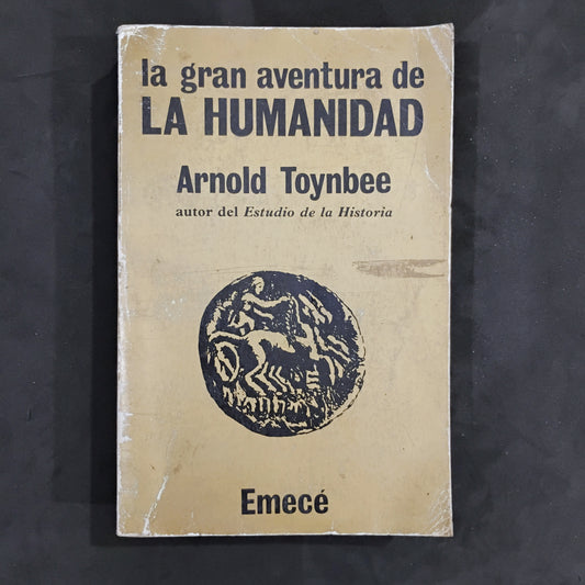 La gran aventura de LA HUMANIDAD - Arnold Toynbee