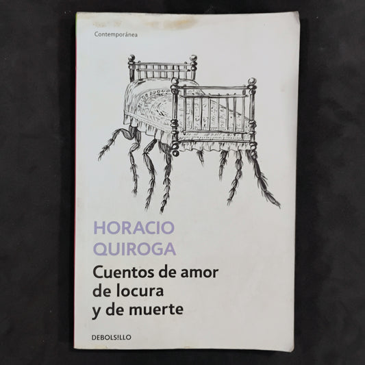 Cuentos de amor, de locura y de muerte - Horacio Quiroga
