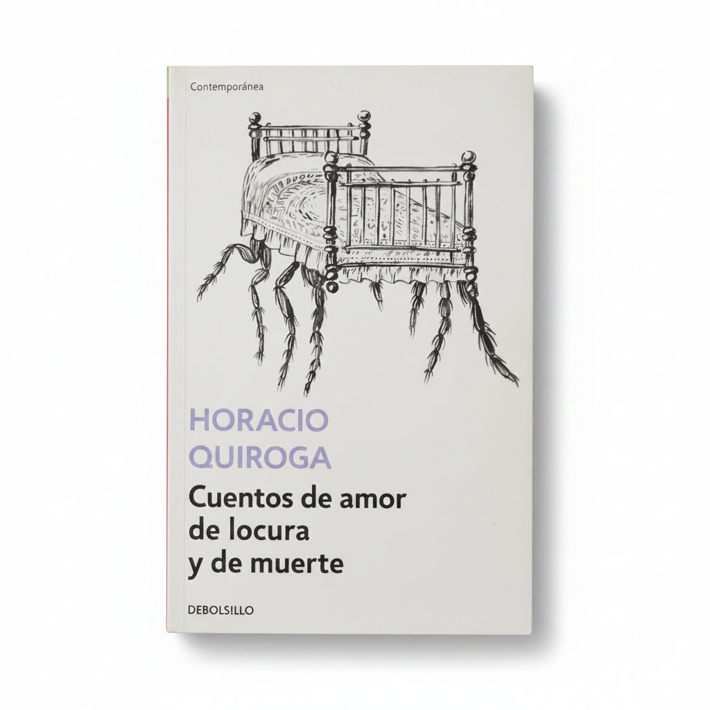 Cuentos de amor, de locura y de muerte - Horacio Quiroga