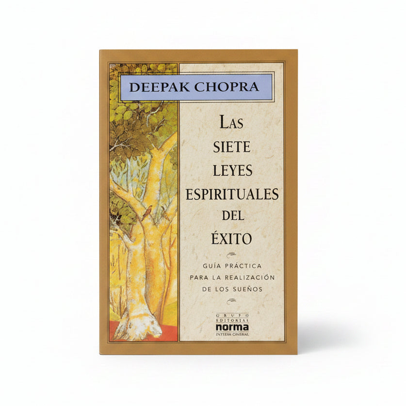 Las siete leyes espirituales del éxito - Deepak Chopra