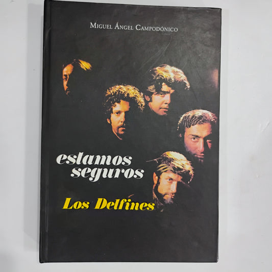 Estamos seguros. Los Delfines. - Miguel Ángel Campodónico