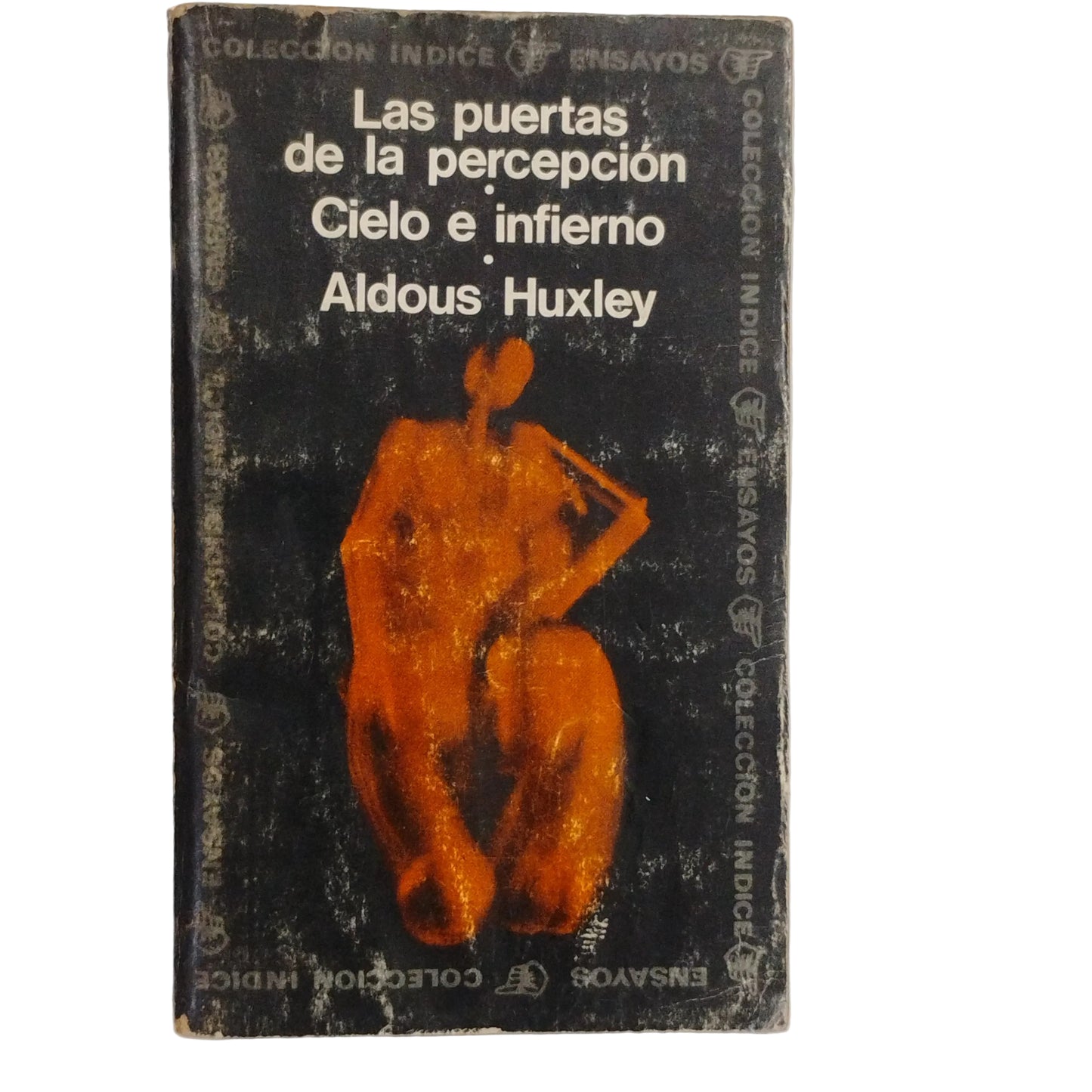 Las puertas de la percepción. / Cielo e infierno - Aldous Huxley