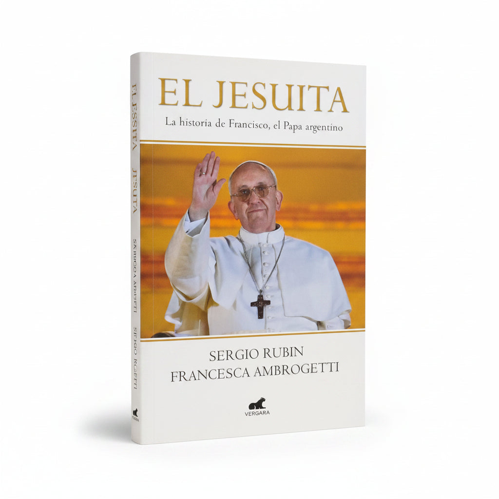 El Jesuita. La historia de Francisco el Papa argentino. - Sergio Rubin/Francesco Ambrogetti