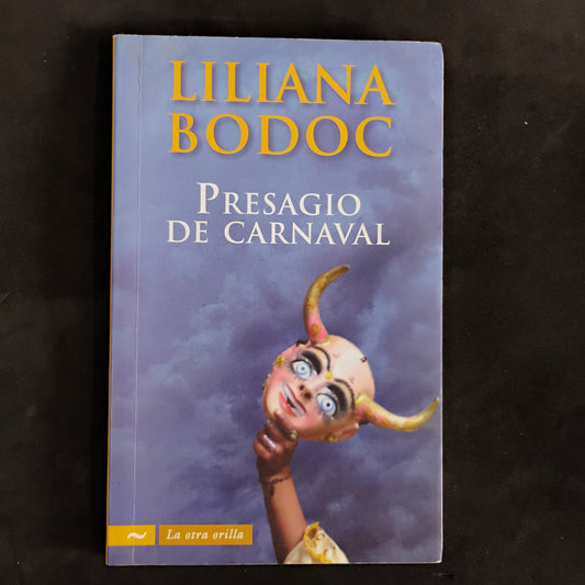 Presagio de Carnaval - Liliana Bodoc