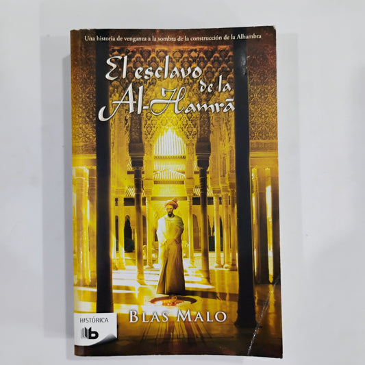 El esclavo de la Al-Hamrâ - Blas Malo
