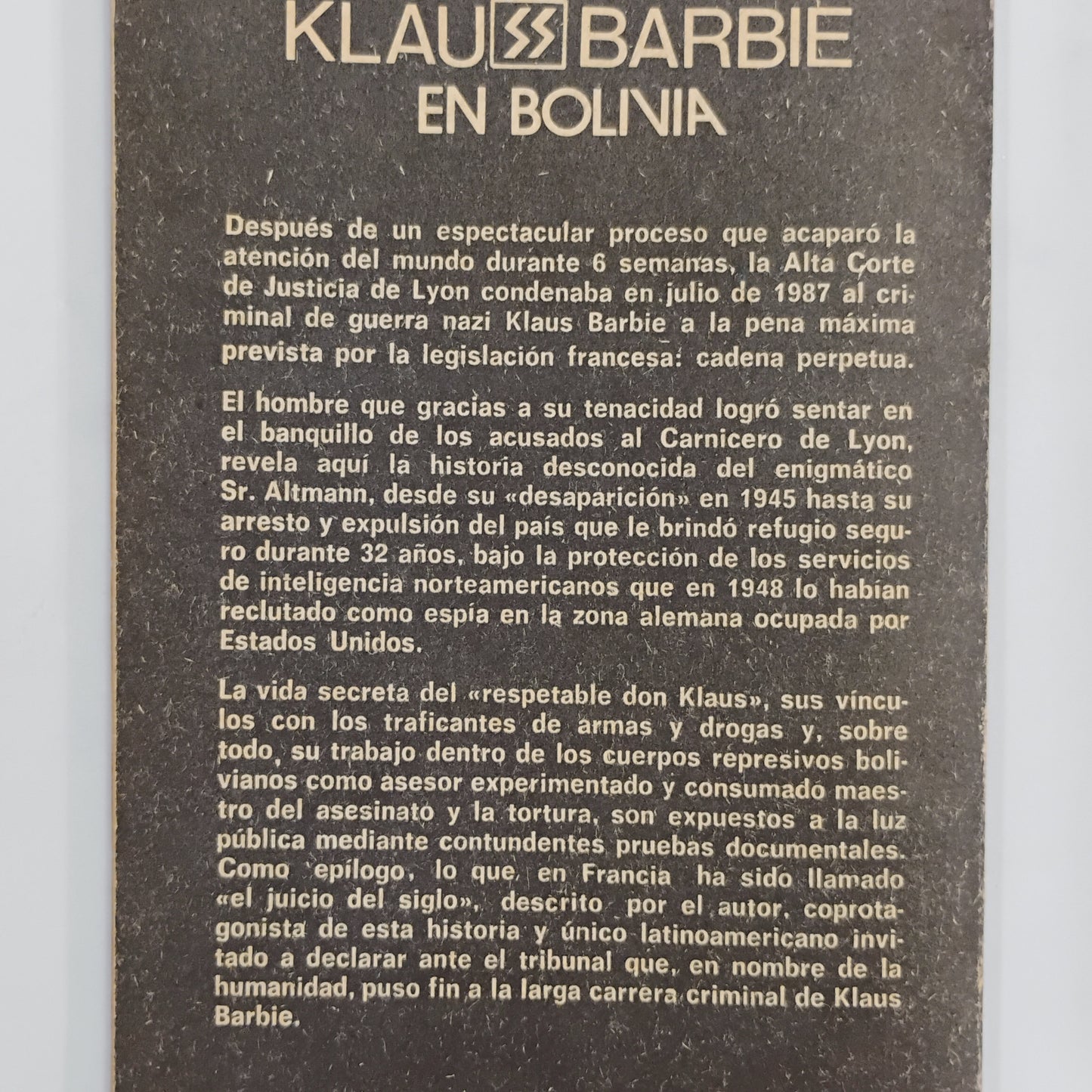 Klaus Barbie en Bolivia. Criminal hasta el final.- Gustavo A. Sánchez Salazar/Elisabeth Reimann