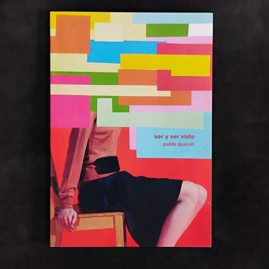 Ser y ser visto - Pablo Queralt