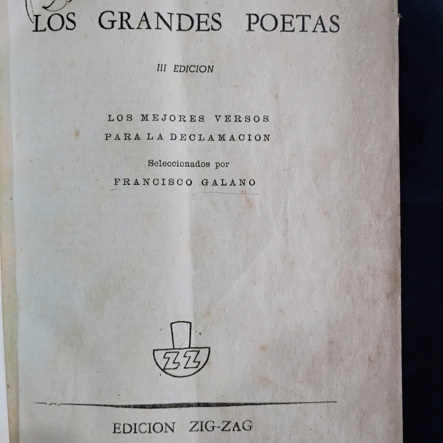 Los grandes poetas. Antología poética. (3º edición). Los mejores versos para la declamación. - Francisco Galano (seleccionador)