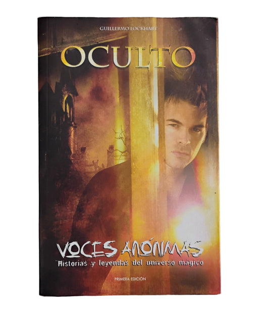 Voces Anónimas. Oculto. - Guillermo Lockhart