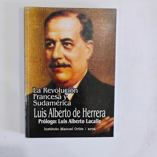 La Revolución Francesa y Sudamérica - Luis Alberto de Herrera.
