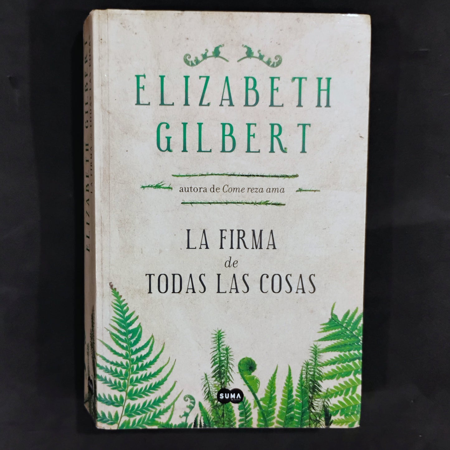 La firma de todas las cosas - Elizabeth Gilbert