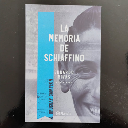 La memoria de Schiaffino - Eduardo Rivas