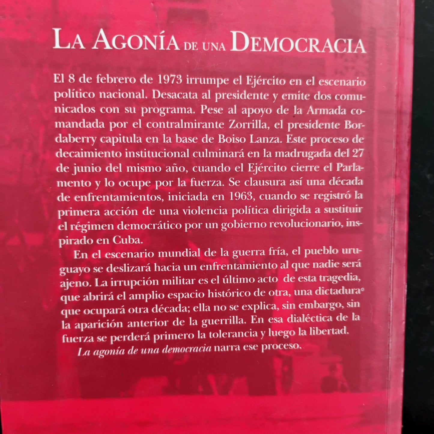 La agonía de una democracia - Julio María Sanguinetti
