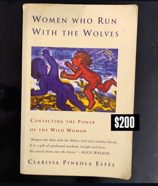 Women who run with wolves - Clarissa Pinkola Estés