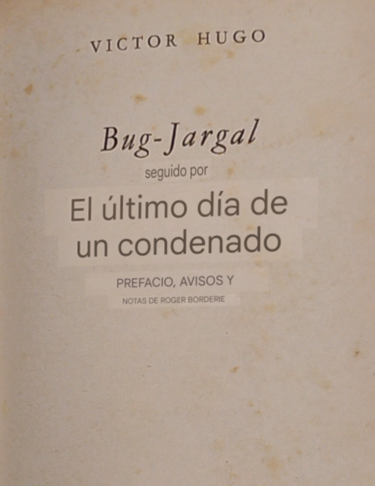 Bug - Jargal. suivi di Le dernier jour d' un condamné - Victor Hugo