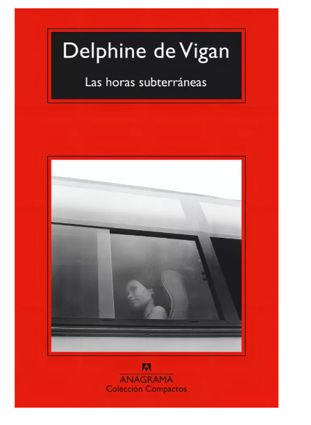 Las horas subterráneas - Delphine de Vigan