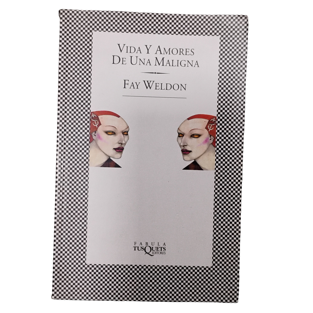 Vida y amores de una maligna - Fay Weldon