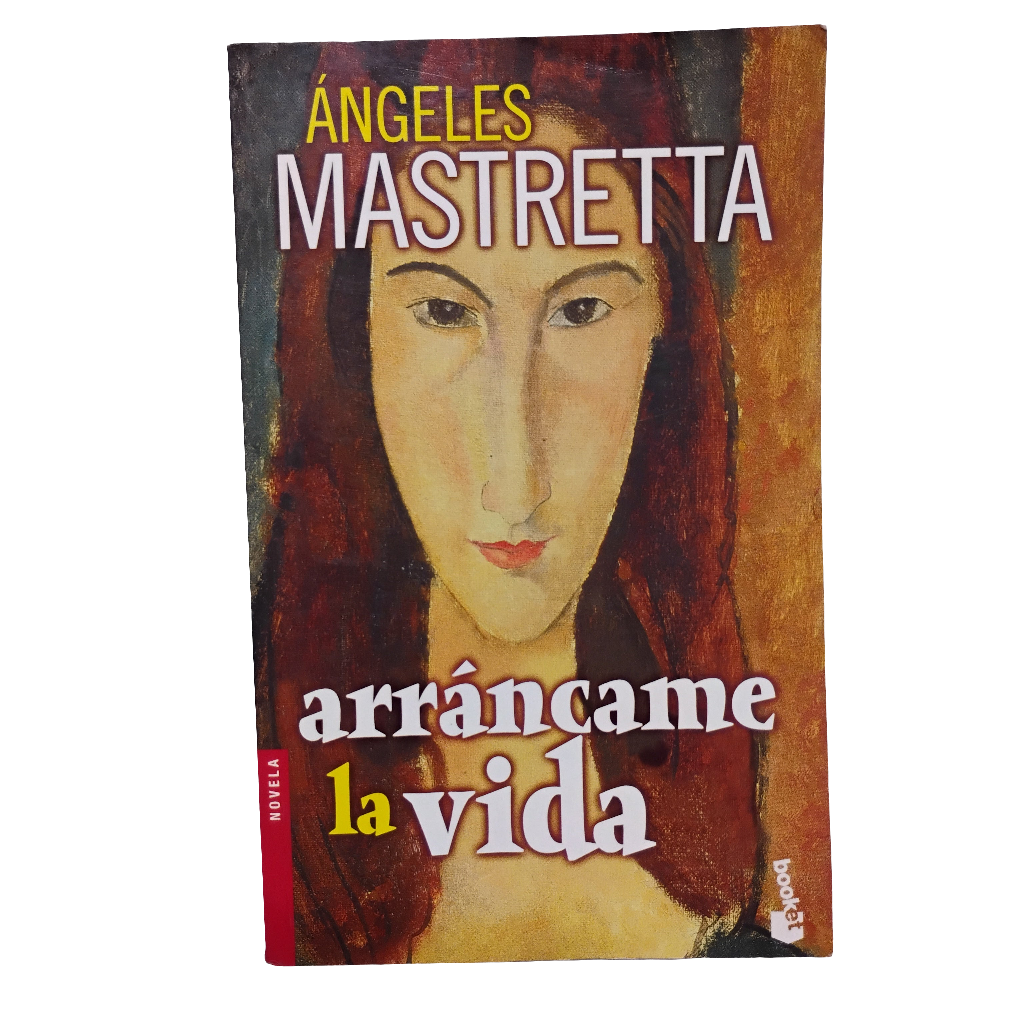 Arráncame la vida - Ángeles Mastretta