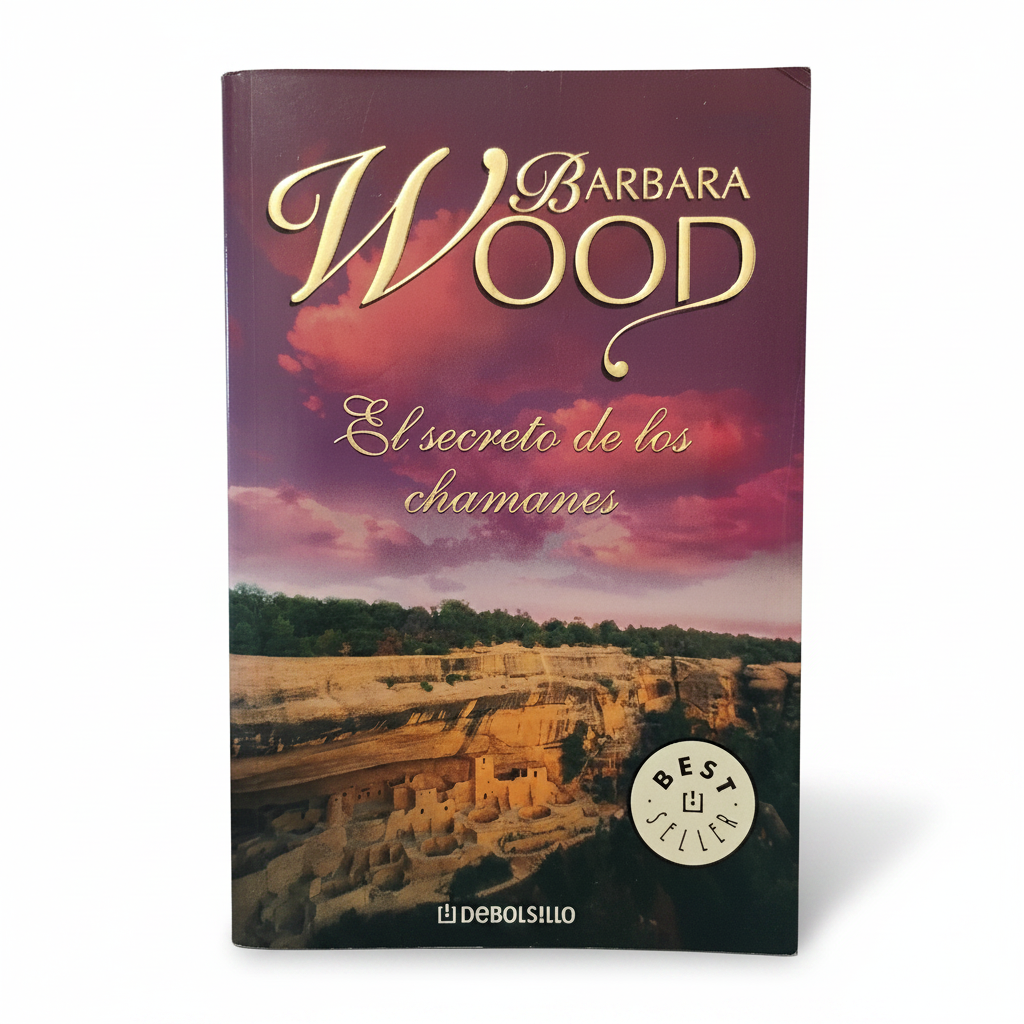 El secreto de los chamanes - Barbara Wood