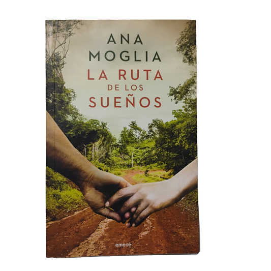 La ruta de los sueños - Ana Moglia