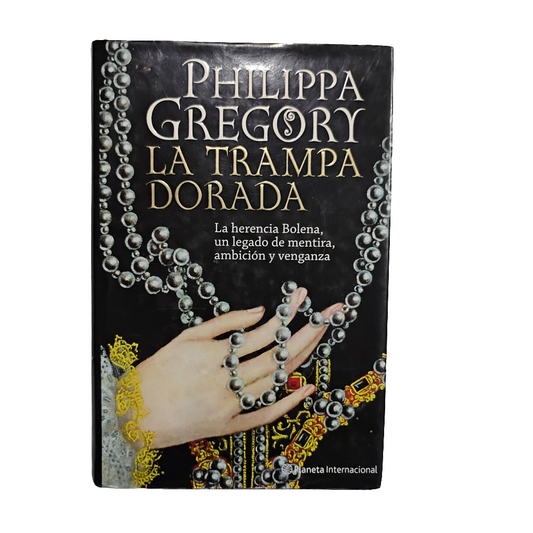 La trampa dorada - Phillipa Gregory