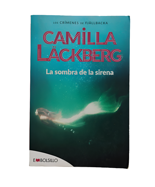 La sombra de la sirena - Camila Läckberg