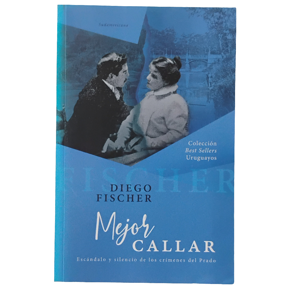 Mejor callar. Escándalo y silencio de los crímenes del Prado - Diego Fischer