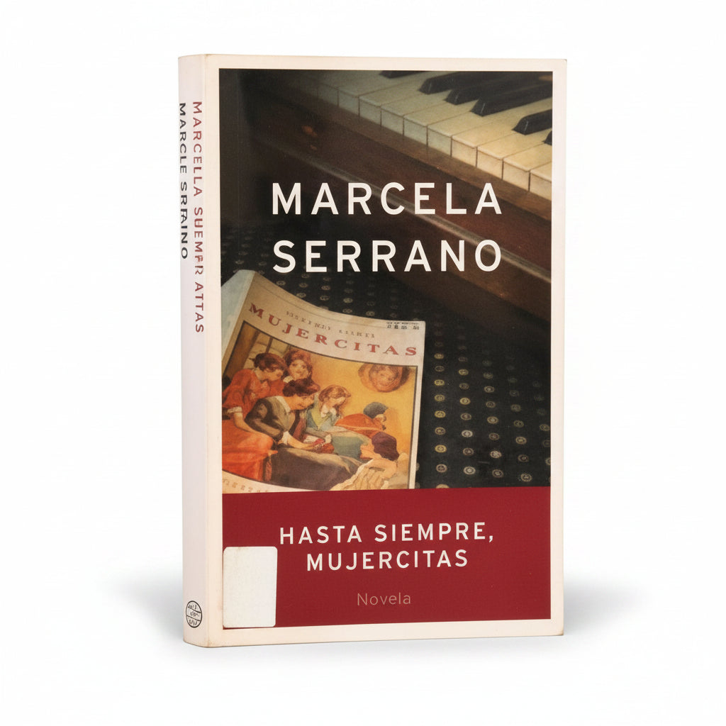 Hasta siempre, Mujercitas - Marcela Serrano