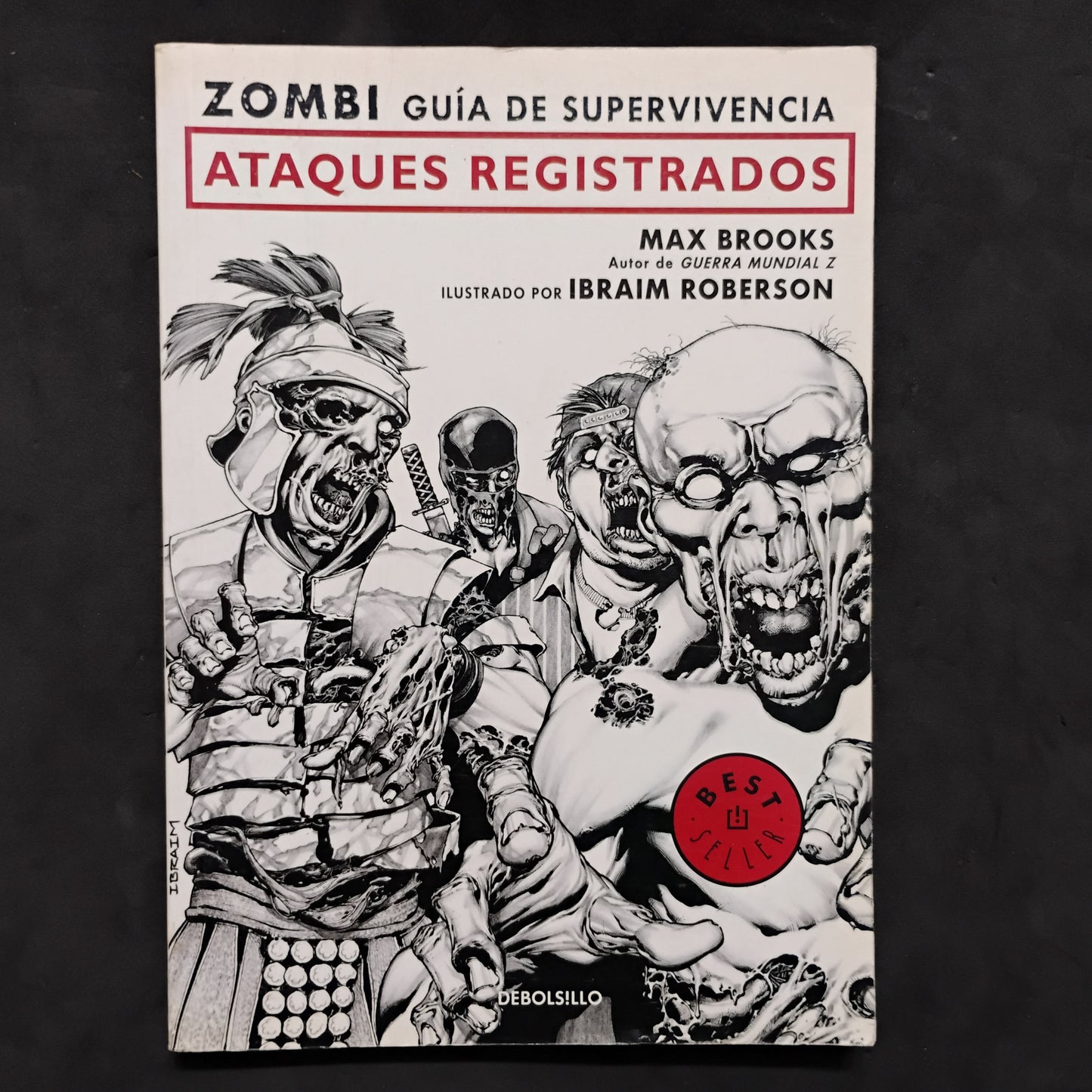 ZOMBI. GUÍA DE SUPERVIVENCIA. ATAQUES REGISTRADOS - Max Brooks, Ibraim Roberson (ilust)