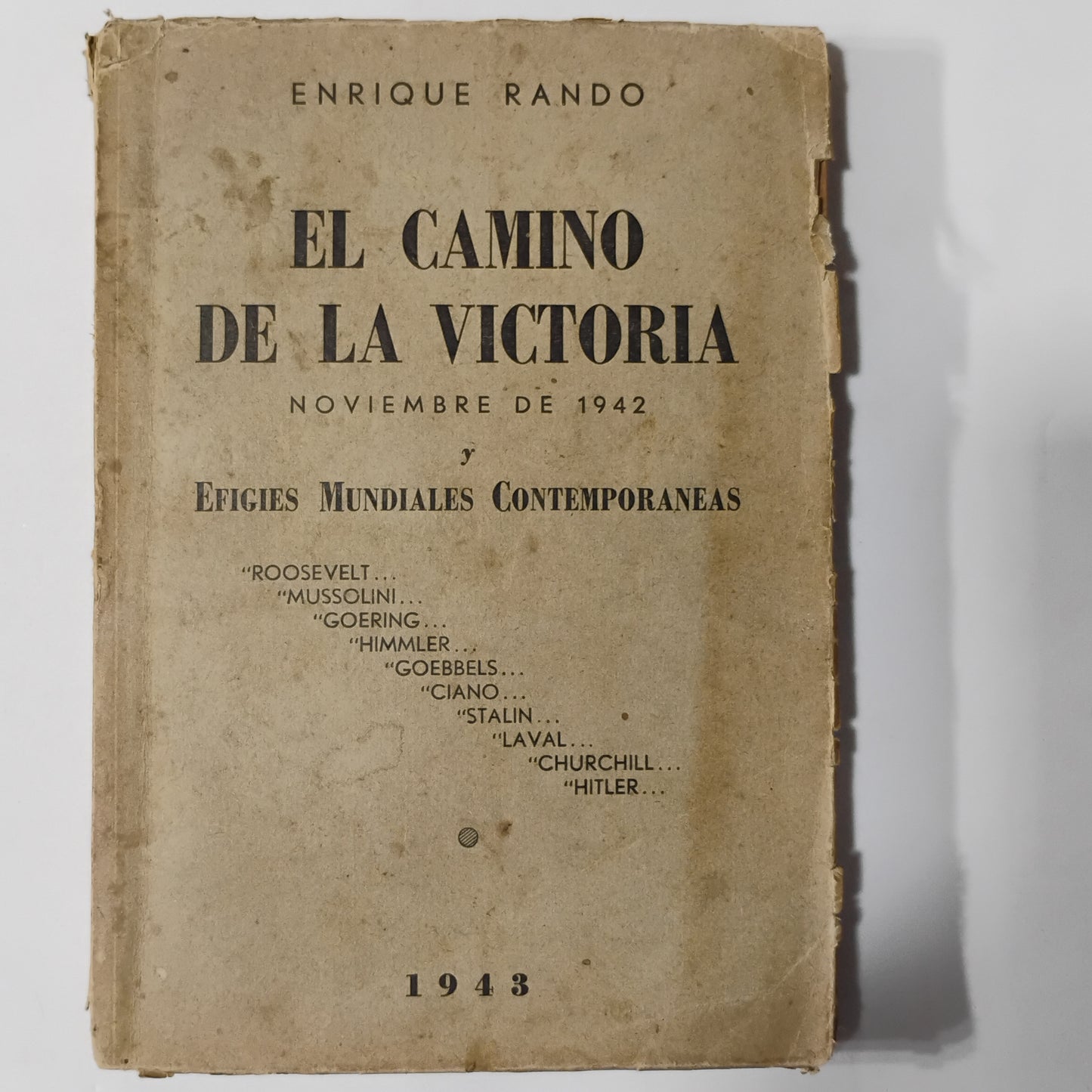 El camino de la victoria. Noviembre de 1942 y Efigies mundiales contemporáneas. - Enrique Rando
