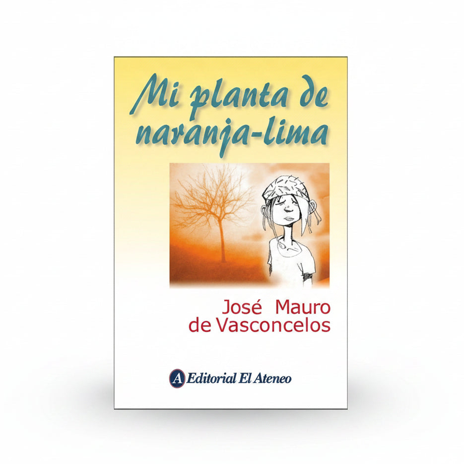 Mi planta de naranja-lima - José Mauro de Vasconcelos